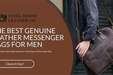 The Best Genuine Leather Messenger Bags for Men - top 5 best leather laptop messenger bags