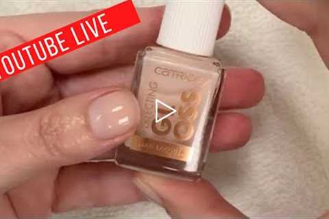 Doing my manicure with (impressive!!) Catrice Perfecting Gloss + CHAT 💬  [YOUTUBE LIVE]