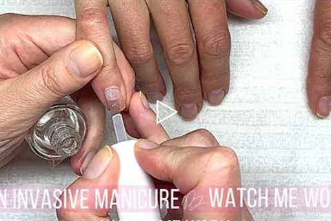 GENTLE, NON-INVASIVE MANICURE.  PROGRESS, NOT PERFECTION [part 1]