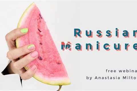 ?Russian Manicure  FREE Webinar