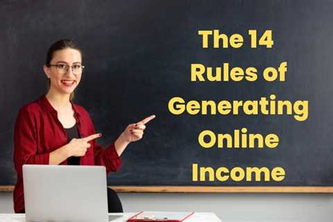 The 14 Rules Of Generating Online Income – Helpful Reviews And Best Recommendations –..