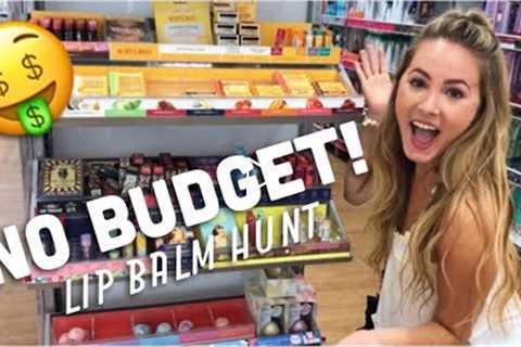 LIP BALM SHOPPING SPREE - NO BUDGET!