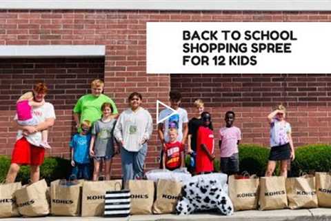 BACK TO SCHOOL SHOPPING SPREE FOR 12 KIDS