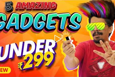 5 Amazing GADGETS under Rs.299  - Amazon Gadgets 💥