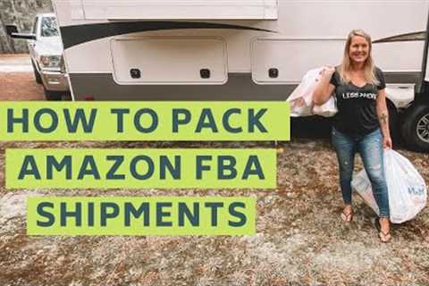 How To Pack an Amazon FBA Shipment for Retail Arbitrage