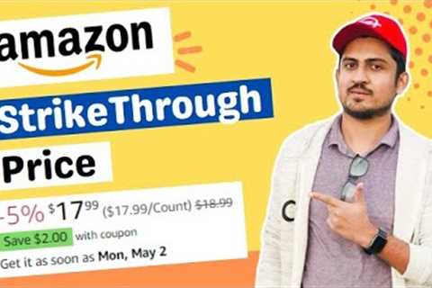 How To Set Amazon Strikethrough Price | Amazon FBA Sale Price