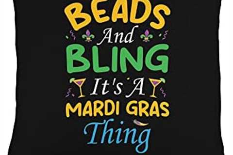 Beads & Bling Mardi Gras Festival Apparel Beads & Bling It’s a Mardi Gras Thing Throw Pillow, 16×16,..