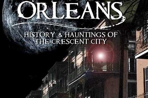 Haunted New Orleans: History & Hauntings of the Crescent City (Haunted America)