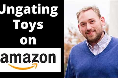 How to Ungate Popular Toy Brands 2022 - Amazon FBA for Beginners