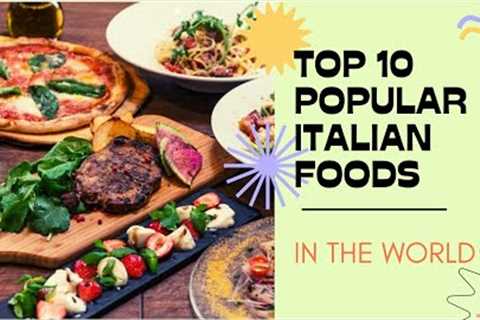 TOP 10 POPULAR ITALIAN FOODS IN THE WORLD : FACTS SERIES #65 #food #world #education #pasta #dishes