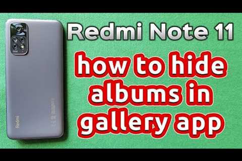 how to hide albums in gallery for Redmi Note 11