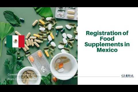 Registration of Food Supplements in Mexico