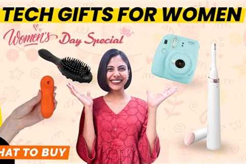 Women''s Day Special: 6 Cool Tech Gift Ideas for Women | Pavni Jain | Gadget Times