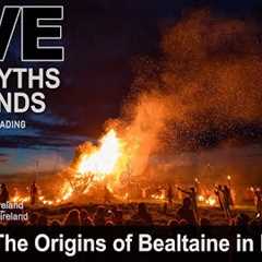 LIVE IRISH MYTHS EPISODE #223: The origins of Bealtaine in Ireland