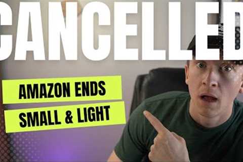 BREAKING NEWS! Amazon Small & Light is Done - New Low Price FBA Is In...See What''s Changing!