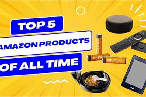 The Top 5 Best-Selling Amazon Products of All Time: Must-Have Essentials and Tech Gadgets!