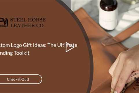 Custom Logo Gift Ideas: The Ultimate Branding Toolkit