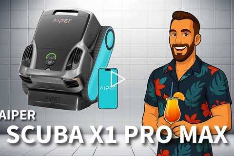 Aiper Scuba X1 Pro Max- Your New Poolside Hero - The pinnacle of all-in-one pool cleaning