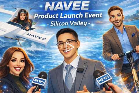NAVEE Product Launch Event - Silicon Valley - 5 New Product Lines for Land, Sea, and Air