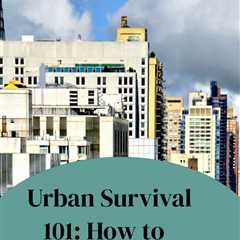Get expert tips on apartment survival to ensure your family is prepared for any situation...