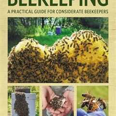 Practical Guide for Thoughtful Beekeepers