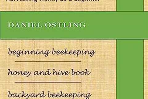 Beekeeping Basics: Your Guide to Starting and Harvesting